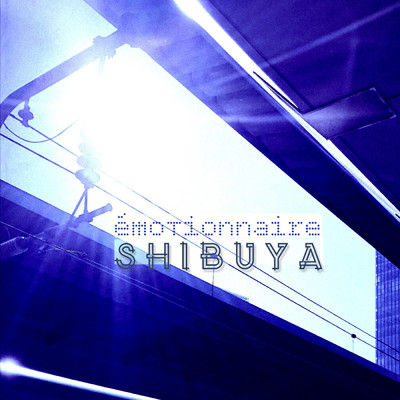 Shibuya/Emotionnaire