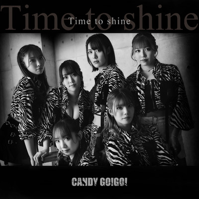 Time to shine/CANDY GO！GO！