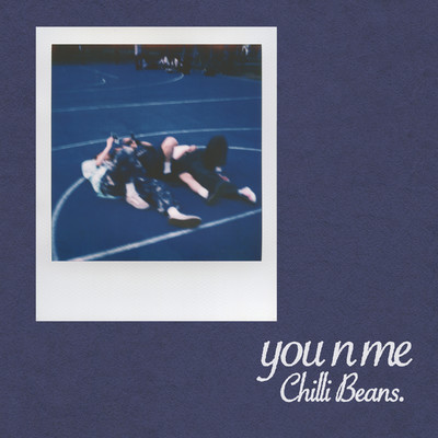 you n me/Chilli Beans.