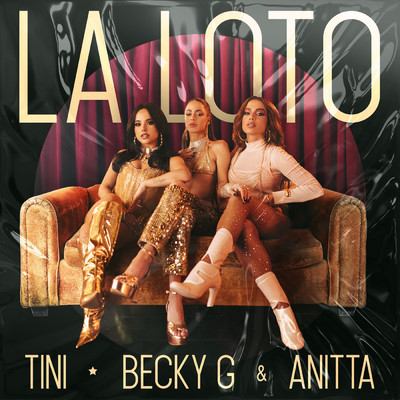シングル/La Loto/TINI／Becky G／Anitta