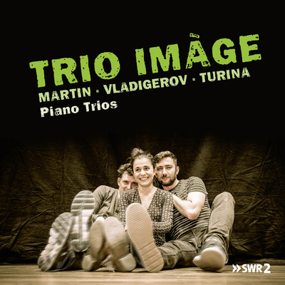 アルバム/ヴラディゲロフ、トゥリーナ&マルタン:ピアノ三重奏曲集/トリオ・イマージュ