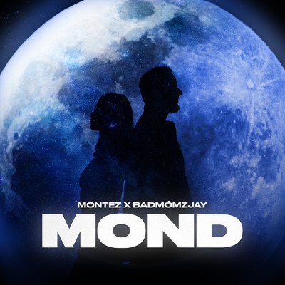 Mond/Montez／badmomzjay