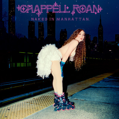 Naked In Manhattan (Explicit)/Chappell Roan