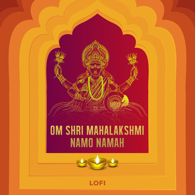 Om Shri Mahalakshmi Namo Namah (Lofi)/Nidhi Prasad／Pratham