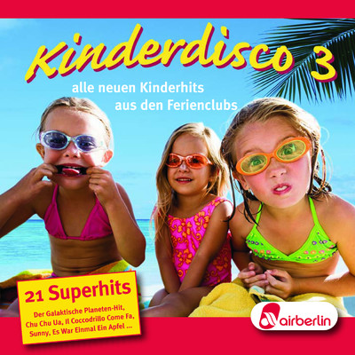 Kinderdisco 3 - Air Berlin/Kiddys Corner Band／Familie Sonntag