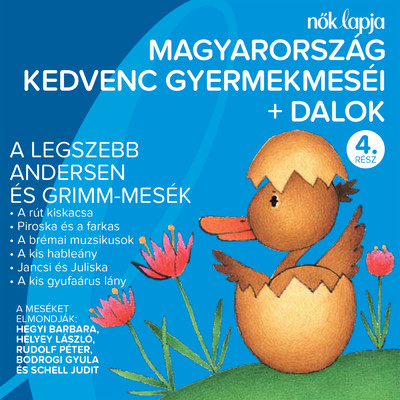Magyarorszag Kedvenc Gyermekmesei + Dalok 4. (A Legszebb Andersen Es Grimm-mesek)/Various Artists