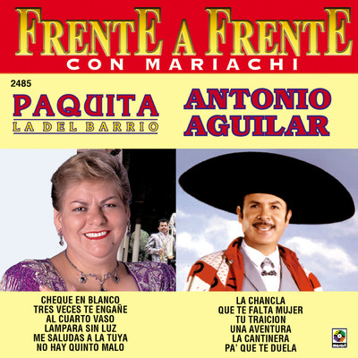 Frente A Frente: Con Mariachi/Paquita la del Barrio／Antonio Aguilar
