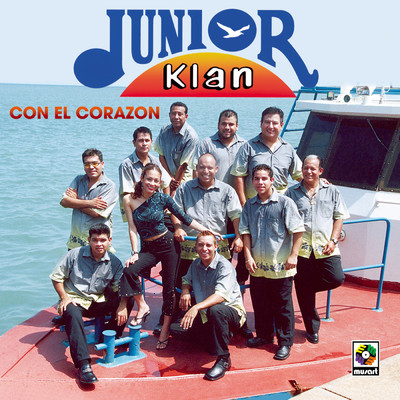 Con El Corazon/Junior Klan