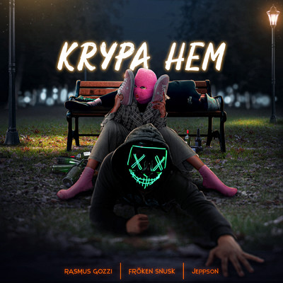 シングル/KRYPA HEM (Explicit)/Rasmus Gozzi／FROKEN SNUSK／JeppsoN