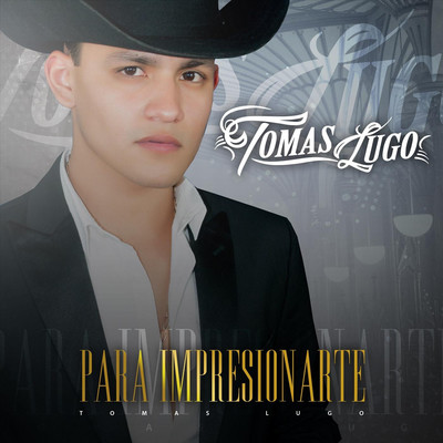 シングル/Para Impresionarte/Tomas Lugo