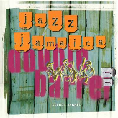 Double Barrel/Jazz Jamaica