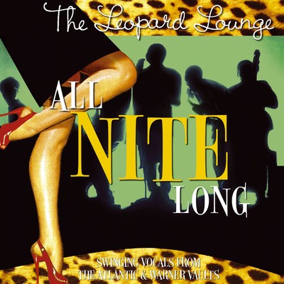 ALL NITE LONG (THE LEOPARD LOUNGE PRESENTS)/Various Artists