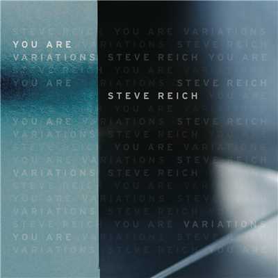 アルバム/You Are (Variations)/Steve Reich