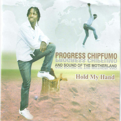 Hold My Hand/Progress Chipfumo and Sound Of The Motherland