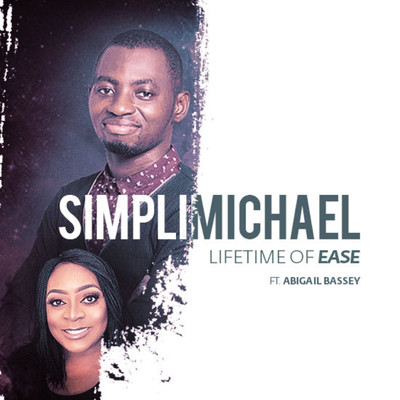 Lifetime of Ease (feat. Abigail Bassey)/SimpliMichael
