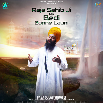 Raja Sahib Ji Ne Bedi Banne Launi/Baba Gulab Singh Ji