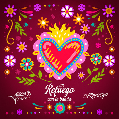 アルバム/Un Refuego con la banda/El Refuego & Alexis Aguirre
