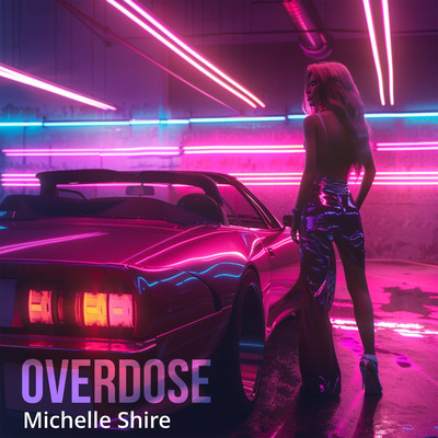 Overdose/Michelle Shire