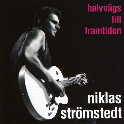 アルバム/Halvvags Till Framtiden/Niklas Stromstedt