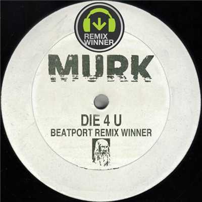 アルバム/Die 4 U - Beatport Remix Contest Winners/Murk
