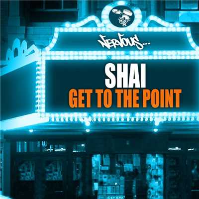 シングル/Get To The Point (Original Mix)/Shai