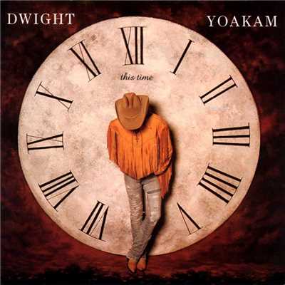 Ain't That Lonely Yet/Dwight Yoakam