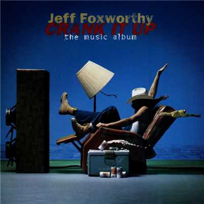 アルバム/Crank It Up - The Music Album/Jeff Foxworthy