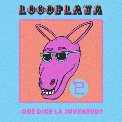 アルバム/Que Dice la Juventud？/Locoplaya