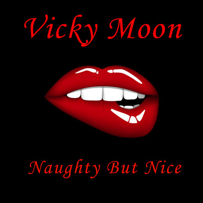 Naughty But Nice/Vicky Moon