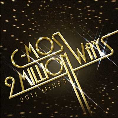 2 Million Ways (2011 Mixes)/C-Mos