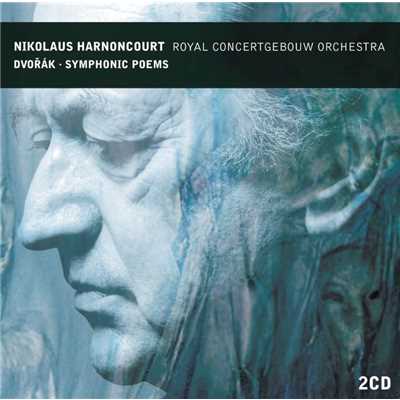 Dvorak : Symphonic Poems/Nikolaus Harnoncourt & Royal Concertgebouw Orchestra