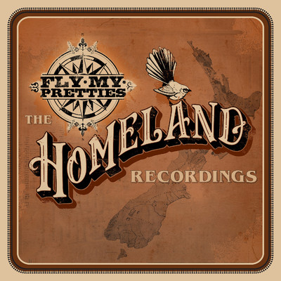 アルバム/The Homeland Recordings/Fly My Pretties