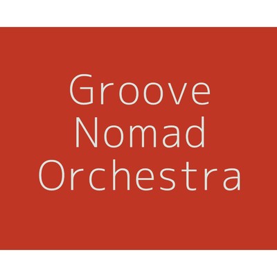 Groove Nomad Orchestra