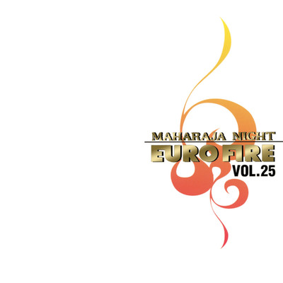 アルバム/MAHARAJA NIGHT EURO FIRE VOL.25/Various Artists