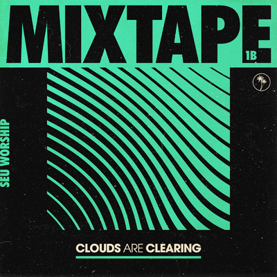 アルバム/Clouds Are Clearing: Mixtape 1B/SEU Worship