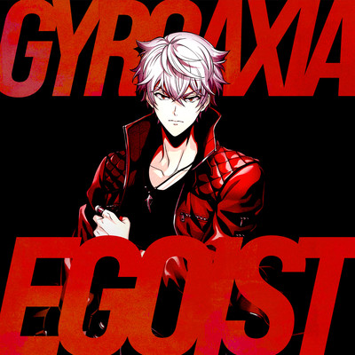 アルバム/EGOIST/GYROAXIA