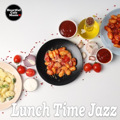 アルバム/Lunch Time Jazz/Heartful Cafe Music