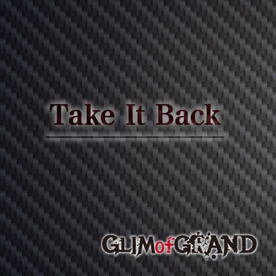 Take It Back/GLIM of GRAND