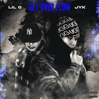 GET OVER FLOW/JYK & LIL G