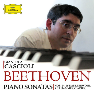 Beethoven: Piano Sonatas Nos. 24, 26 & 29/ジャンルカ・カシオーリ