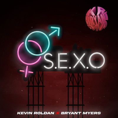 シングル/S.E.X.O (Explicit)/KEVIN ROLDAN／Bryant Myers