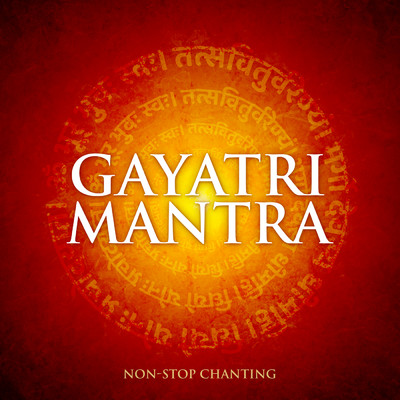 シングル/Gayatri Mantra (Non-Stop Chanting)/Nidhi Prasad