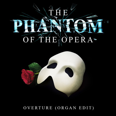 シングル/The Phantom Of The Opera: Overture (Organ Edit)/アンドリュー・ロイド・ウェバー／Phantom Of The Opera Original London Cast