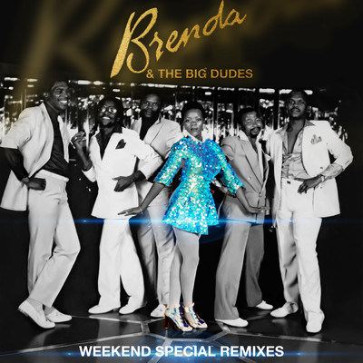 アルバム/Weekend Special Remixes/Brenda & The Big Dudes