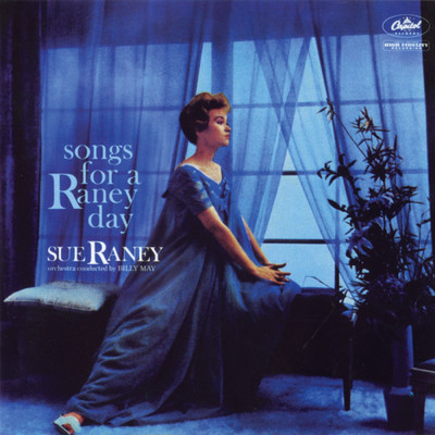 アルバム/Songs For A Raney Day/スー・レイニー
