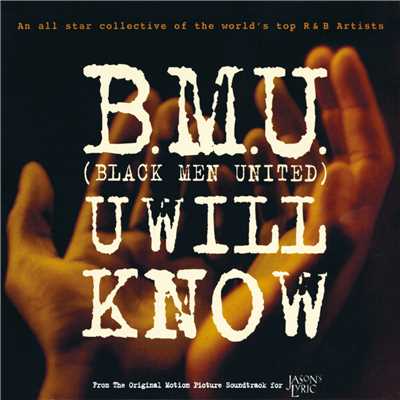 U Will Know/BMU (Black Men United)