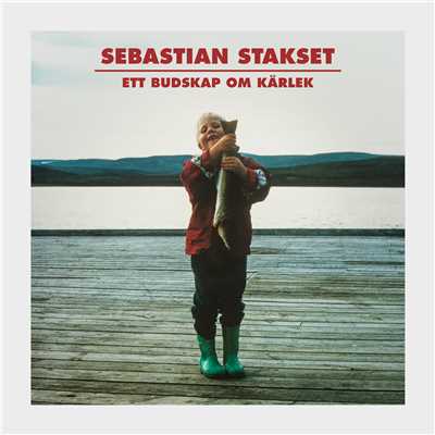 アルバム/Ett budskap om karlek/Sebastian Stakset