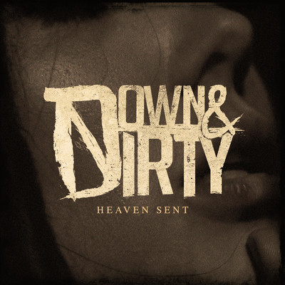 シングル/Heaven Sent (Explicit)/Down & Dirty