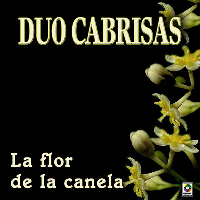 アルバム/La Flor De La Canela/Duo Cabrisas