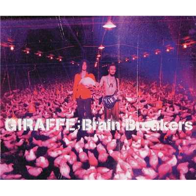 Brain Breakers 〜DUB SQUAD Remix〜/GIRAFFE